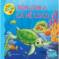 Rùa Con Và Cá Hề CoCo Những Câu Chuyện Tình Bạn - Bản Quyền
