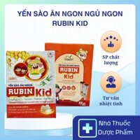 Rubin Kid - Yến Sào Ăn Ngon/ Ăn Ngủ Ngon