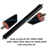 Rulo ép Ricoh MP 4000 5000 4001 4002 5001 5002 SP 8200 8300- rulo dưới Ricoh