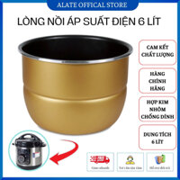 Ruột, lòng nồi áp suất điện Gali 6 lít bằng hợp kim nhôm cực dầy, chống dính, hàng chính hãng