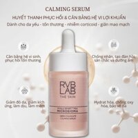 RVB LAB CALMING SERUM  HUYẾT THANH PHỤC HỒI DA YÊU-TỔN THƯƠNG-NHIỄM CORTICOID 30ML