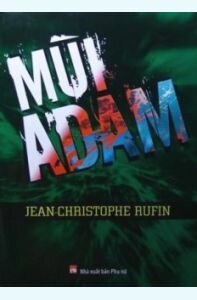 Mùi Adam - Jean-Christophe Rufin
