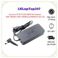 Sạc Asus 19.5V 9.23A 180W AC Adapter ADP-180MB F,ADP-180HB D,FA180PM111 New Zin