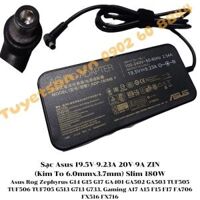 Sạc Asus 19.5V-9.23A 20V-9A ZIN (Kim To 6.0mmx3.7mm) Slim 180W                         &nbsp(&nbspAsus Rog Zephyrus G14 G15 G17 GA401 GA502 GA503 TUF505 TUF506 TUF705 G513 G713 G733, Gaming A17 A15 F15 F17 FA706 FX516 FX716&nbsp)