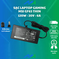Sạc dành cho Laptop MSI Gaming GF63 10SC 10SC-014VN/VGA GTX1650 20V 6A 120W