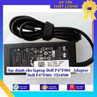 Sạc dùng cho laptop Dell P47F001 Adapter Dell P47F001-TI34500 - Hàng Nhập Khẩu New Seal