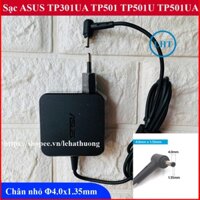 Sạc Laptop ASUS TP301UA TP501 TP501U TP501UA TP501UB TP501UQ TP300UA chân sạc 4.0mm*1.35mm chất lượng cao