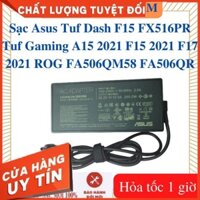 Sạc Laptop Asus Tuf Dash F15 FX516PR Tuf Gaming A15 2021 F15 2021 F17 2021 ROG FA506QM58 FA506QR - Sạc 10V - 20A - 200W