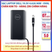 Sạc Laptop Dell [1 ĐỔI 1 TRONG 12 THÁNG] 19.5V - 4.62A 90W Loại Oval, Chân Kim To - Hàng Zin Chính Hãng