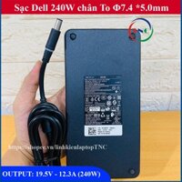 Sạc Laptop Dell 19.5V - 12.3A - 240W Chân 7.4*5.0mm Dell Precision M4800 7710 7720 7730 M600 M6700 M6800