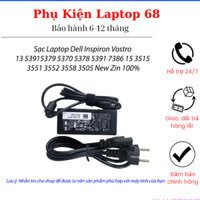 Sạc Laptop Dell 19.5v-3.34A 65W (cn) Inspiron Vostro 13 5391 5379 5370 5378 5391 7386 15 3515 3551 3552 3558 3505New Zin