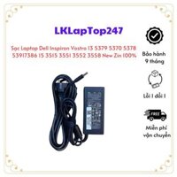 Sạc Laptop Dell Inspiron Vostro 13 5391 5379 5370 5378 5391 7386 15 3515 3551 3552 3558 3505 New Zin 100%