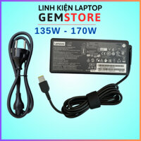 Sạc Laptop Lenovo 20V - 6.75A / 8.5A cho Thinkpad Workstation, Gaming Legion - Adapter Lenovo New - Charger 135W / 170W