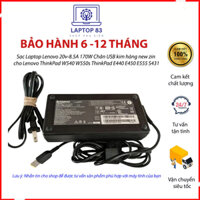 Sạc Laptop Lenovo 20v-8.5A 170W Chân USB kim hàng new zin cho Lenovo ThinkPad W540 W550s ThinkPad E440 E450 E555 S431
