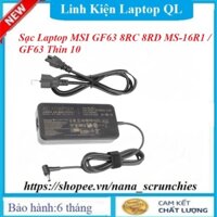 Sạc Laptop MSI GF63 8RC 8RD MS-16R1 /  GF63 Thin 10