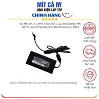 Sạc MSI 19.5V-9.23A 180W chân nhỏ 5.5x2.5mm zin cho MSI GP72 Leopard Pro-694 GP72 Pro-002 Zin New 100%