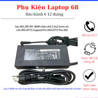 Sạc MSI 20V-9A 180W chân nhỏ 5.5x2.5mm zin cho MSI GP72 Leopard Pro-694 GP72 Pro-002