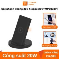 Sạc nhanh không dây Xiaomi 20w WPC02ZM - hỗ trợ sạc đứng theo phương ngang lẫn dọc vô cùng tiện lợi - hỗ trợ sạc nhanh