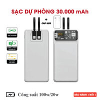 [SẠC SIÊU NHANH] Pịn Sạc Dự Phòng 30000mAh - Sạc Nhanh 100W/20W, Có màn hình LED, Tích Hợp Dây Sạc