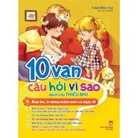 Sách 10 Vạn Câu Hỏi Vì Sao - Bạn Bè - Trường Mầm Non Và Ngày Lễ - TSTN