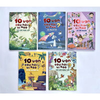 Sách 10 Vạn Câu Hỏi Vì Sao: Vũ Trụ Kỳ Bí, Thế Giới Thực Vật, Thế Giới Động Vật, Cơ Thể Người, Bí Ẩn Quanh Ta - 5 cuốn