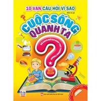 Sách - 10 Vạn Câu Hỏi Vì Sao Thế Giới Quanh Ta Tập 1