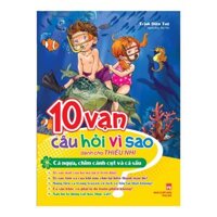 Sách - 10 Vạn Câu Hỏi Vì Sao Dành Cho Thiếu Nhi - Cá Ngựa Chim Cánh Cụt Và Cá Sấu