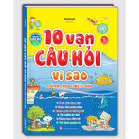 Sách - 10 vạn câu hỏi vì sao (dành cho thiếu nhi) - bìa cứng