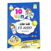 Sách - 10 vạn câu hỏi vì sao cho bé  Lẻ Nhiều chủ đề - Vũ trụ thần bí
