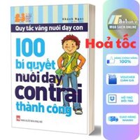 Sách - 100 Bí Quyết Nuôi Dạy Con Trai Thành Công (Tái Bản 2023, PNU - Nhà Sách Anh Thành)