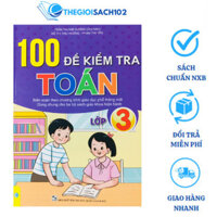 Sách - 100 đề kiểm tra Toán 3