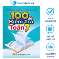 Sách - 100 đề kiểm tra Toán 7