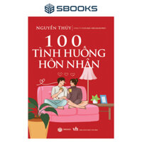 Sách - 100 Tình Huống Trong Hôn Nhân - SBOOKS