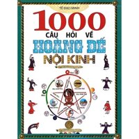 Sách - 1000 Câu Hỏi Về Hoàng Đế Nội Kinh (BC)