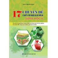Sách - 17 Chuyên Đề Lí Thuyết & Trắc Nghiệm Thi THPT Quốc Gia Sinh Học Lớp 11 (KV)