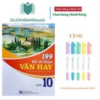 Sách - 199 bài và đoạn văn hay lớp 10 - theo chương trình giáo dục phổ thông mới - Lê Anh Xuân