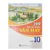 Sách - 199 bài và đoạn văn hay lớp 10