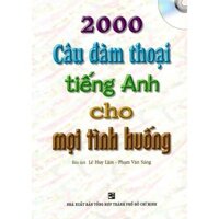 Sách - 2000 Câu Đàm Thoại Tiếng Anh Cho Mọi Tình Huống - Kèm CD - NTV