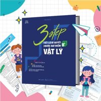 Sách 3 STEP - Tiết lộ bí quyết 3 bước đạt điểm 8+ Vật lý - MGB