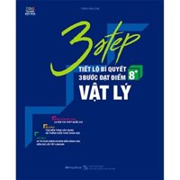 Sách 3 STEP – Tiết lộ bí quyết 3 bước đạt điểm 8+ Vật lý