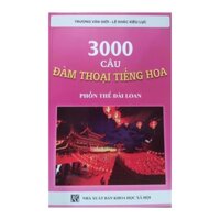 Sách - 3000 câu đàm thoại tiếng hoa : Phồn thể Đài Loan