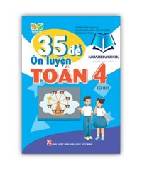 Sách - 35 Đề ôn luyện Toán 4 tập 1 Kết nối tri thức với cuộc sống