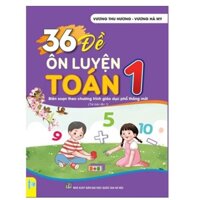 Sách - 36 đề ôn luyện toán 1 - Biên soạn theo CT GDPT mới - ndbooks