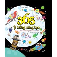 Sách - 365 Ý Tưởng Sáng Tạo - Biến Cái Không Thể Thành Có Thể (tái Bản 2018)