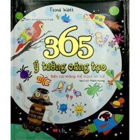 Sách - 365 Ý Tưởng Sáng Tạo - Biến Cái Không Thể Thành Có Thể (tái Bản 2018)