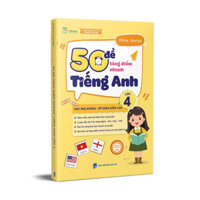 Sách - 50 Đề Tăng Điểm Nhanh Tiếng Anh lớp 4 [Nhà sách sáng tạo]