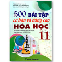 Sách - 500 Bài Tập Cơ Bản Và Nâng Cao Hóa Học 11, Biên soạn theo chương trình Giáo dục Phổ thông mới