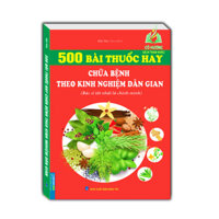 Sách - 500 bài thuốc hay chữa bệnh theo kinh nghiệm dân gian MT