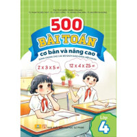 Sách - 500 Bài Toán Cơ Bản Và Nâng Cao Lớp 4 - Dùng chung cho các bộ sách giáo khoa hiện hành(nd)