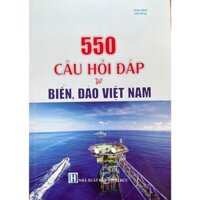 Sách - 550 Câu Hỏi Đáp Về Biển, Đảo Việt Nam